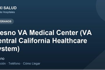 Fresno VA Medical Center (VA Central California Healthcare System) – Dirección, Teléfono y Cómo Llegar adres ve telefon