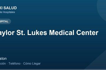 Baylor St. Lukes Medical Center – Dirección, Teléfono y Cómo Llegar adres ve telefon