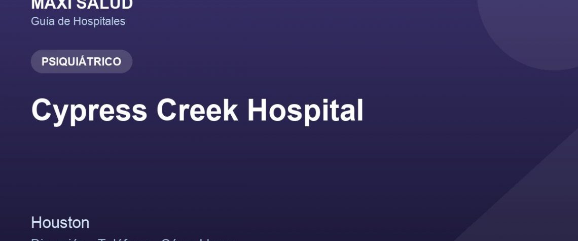 Cypress Creek Hospital – Dirección, Teléfono y Cómo Llegar adres ve telefon