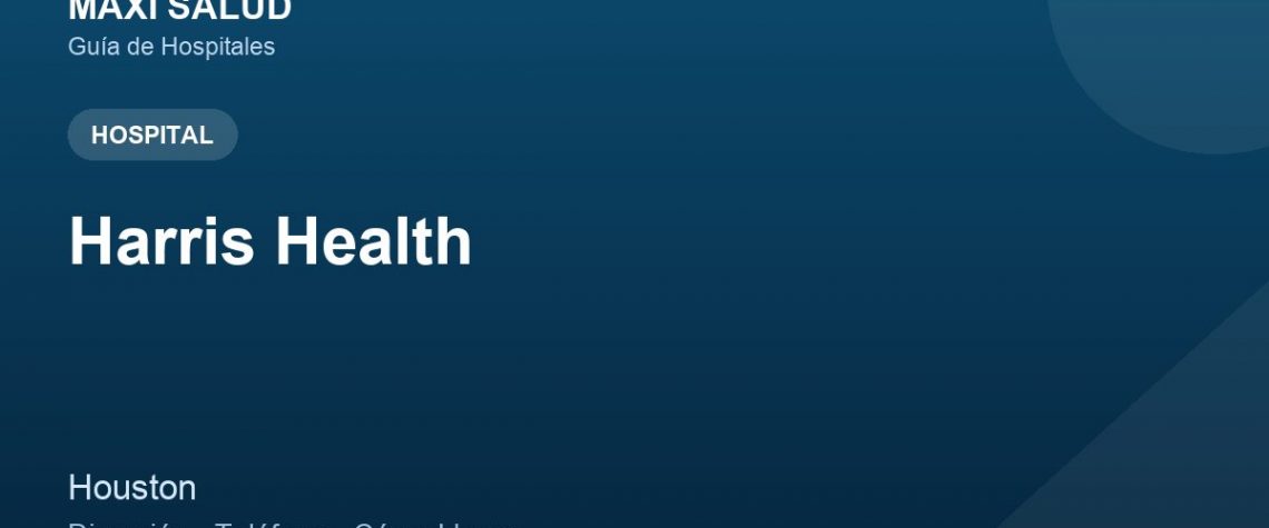 Harris Health – Dirección, Teléfono y Cómo Llegar adres ve telefon