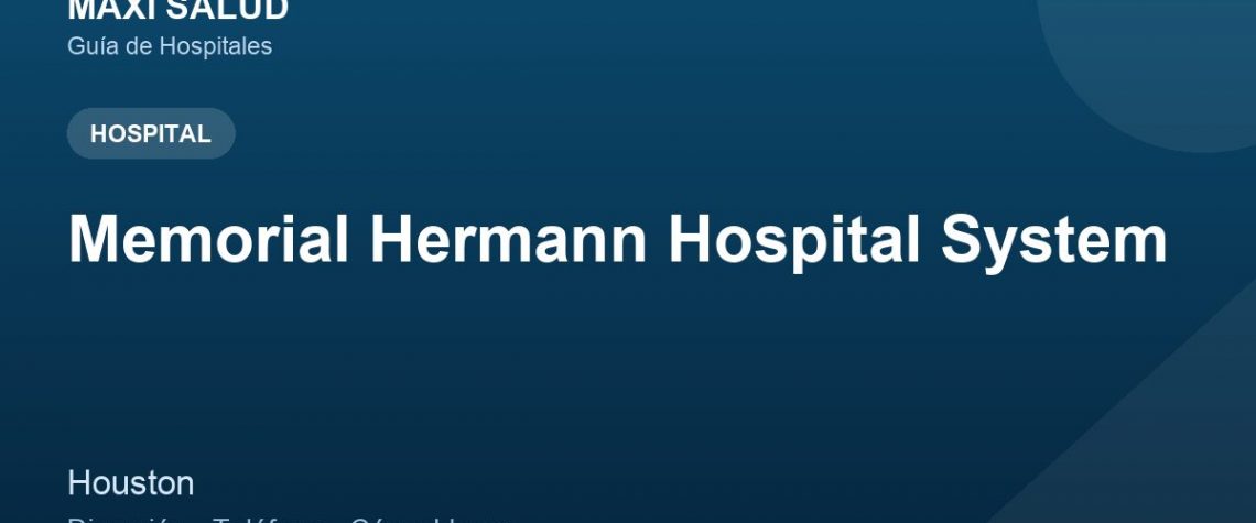 Memorial Hermann Hospital System – Dirección, Teléfono y Cómo Llegar adres ve telefon
