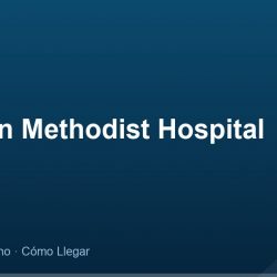 Houston Methodist Hospital – Dirección, Teléfono y Cómo Llegar adres ve telefon
