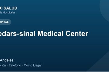 Cedars-sinai Medical Center – Dirección, Teléfono y Cómo Llegar adres ve telefon