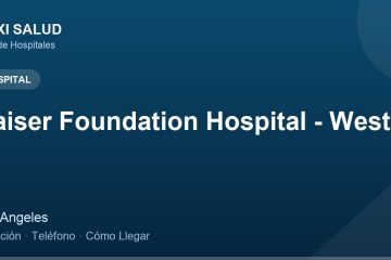 Kaiser Foundation Hospital - West la – Dirección, Teléfono y Cómo Llegar adres ve telefon