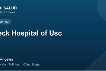 Keck Hospital of Usc – Dirección, Teléfono y Cómo Llegar adres ve telefon