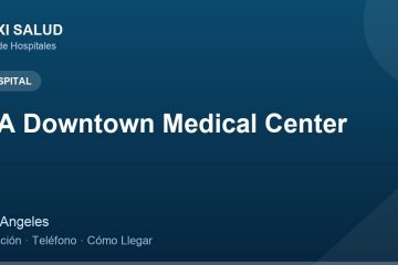 L A Downtown Medical Center – Dirección, Teléfono y Cómo Llegar adres ve telefon