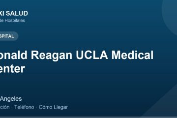 Ronald Reagan UCLA Medical Center – Dirección, Teléfono y Cómo Llegar adres ve telefon