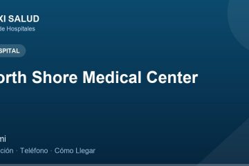 North Shore Medical Center – Dirección, Teléfono y Cómo Llegar adres ve telefon