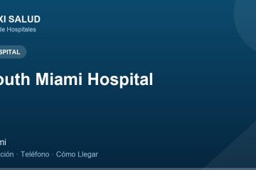 South Miami Hospital – Dirección, Teléfono y Cómo Llegar adres ve telefon