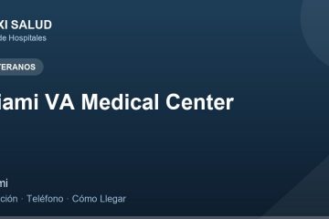 Miami VA Medical Center – Dirección, Teléfono y Cómo Llegar adres ve telefon