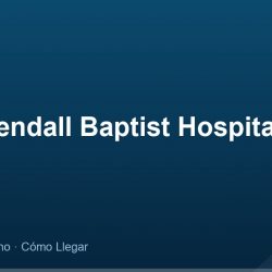 West Kendall Baptist Hospital – Dirección, Teléfono y Cómo Llegar adres ve telefon