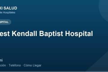 West Kendall Baptist Hospital – Dirección, Teléfono y Cómo Llegar adres ve telefon