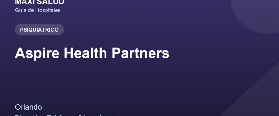 Aspire Health Partners – Dirección, Teléfono y Cómo Llegar adres ve telefon