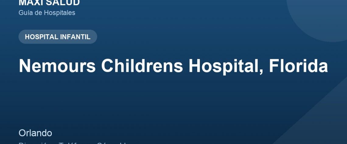 Nemours Childrens Hospital, Florida – Dirección, Teléfono y Cómo Llegar adres ve telefon