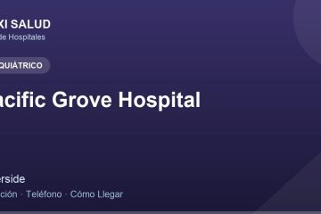 Pacific Grove Hospital – Dirección, Teléfono y Cómo Llegar adres ve telefon