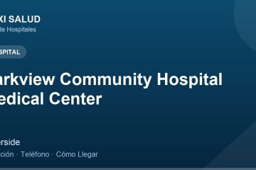 Parkview Community Hospital Medical Center – Dirección, Teléfono y Cómo Llegar adres ve telefon