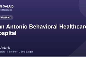 San Antonio Behavioral Healthcare Hospital – Dirección, Teléfono y Cómo Llegar adres ve telefon