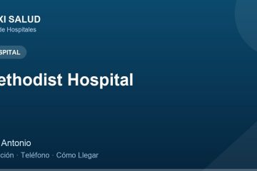 Methodist Hospital – Dirección, Teléfono y Cómo Llegar adres ve telefon