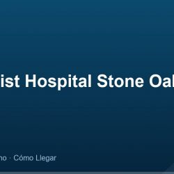 Methodist Hospital Stone Oak – Dirección, Teléfono y Cómo Llegar adres ve telefon