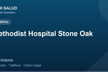 Methodist Hospital Stone Oak – Dirección, Teléfono y Cómo Llegar adres ve telefon