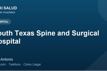 South Texas Spine and Surgical Hospital – Dirección, Teléfono y Cómo Llegar adres ve telefon