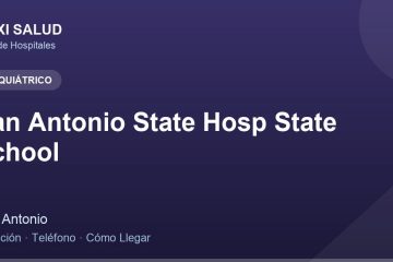 San Antonio State Hosp State School – Dirección, Teléfono y Cómo Llegar adres ve telefon
