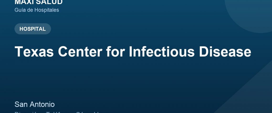 Texas Center for Infectious Disease – Dirección, Teléfono y Cómo Llegar adres ve telefon