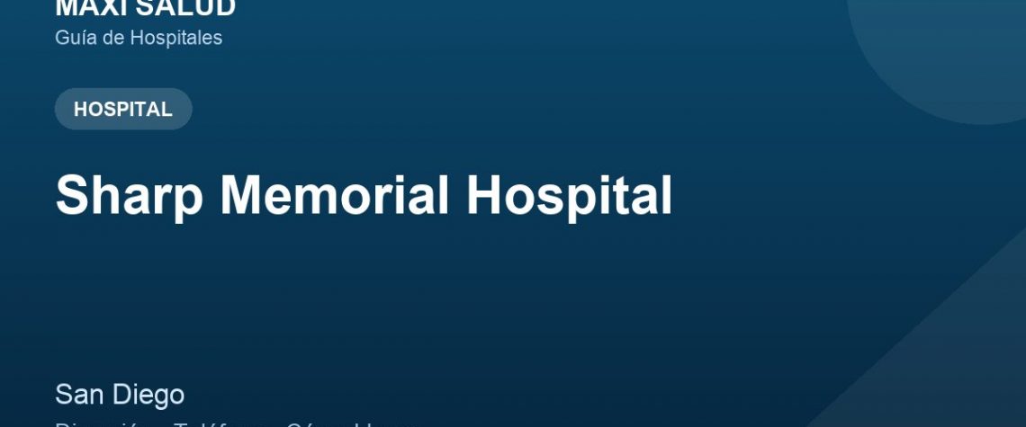 Sharp Memorial Hospital – Dirección, Teléfono y Cómo Llegar adres ve telefon