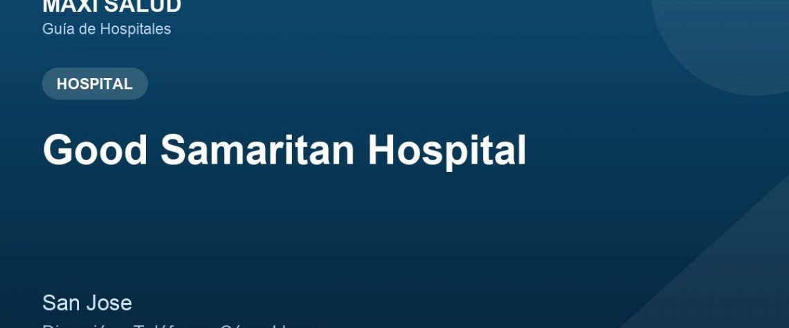 Good Samaritan Hospital – Dirección, Teléfono y Cómo Llegar adres ve telefon