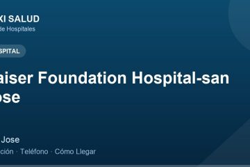 Kaiser Foundation Hospital-san Jose – Dirección, Teléfono y Cómo Llegar adres ve telefon