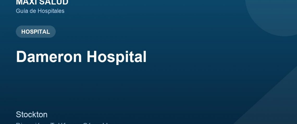 Dameron Hospital – Dirección, Teléfono y Cómo Llegar adres ve telefon