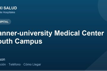 Banner-university Medical Center South Campus – Dirección, Teléfono y Cómo Llegar adres ve telefon