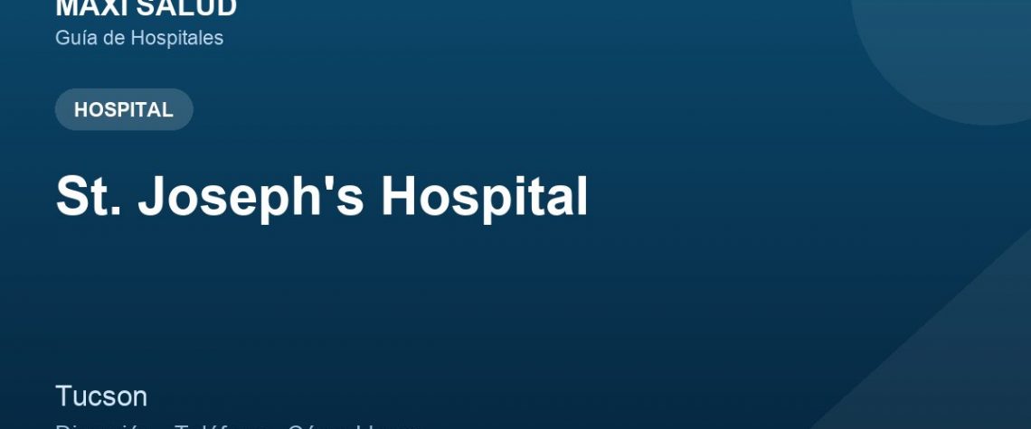 St. Joseph's Hospital – Dirección, Teléfono y Cómo Llegar adres ve telefon