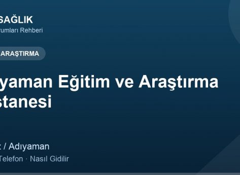 Adıyaman Eğitim ve Araştırma Hastanesi – Nasıl Gidilir, Adres ve Telefon