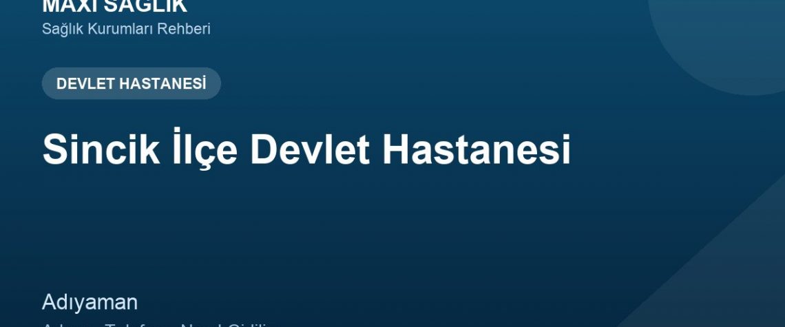 Sincik İlçe Devlet Hastanesi adres ve telefon