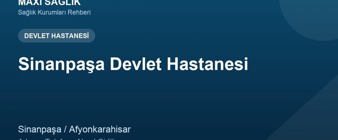 Sinanpaşa Devlet Hastanesi adres ve telefon