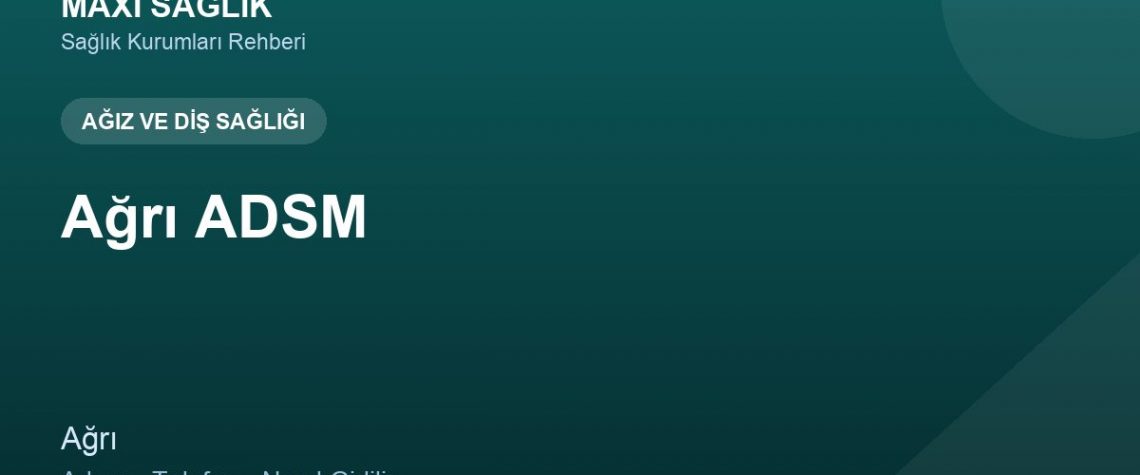 Ağrı ADSM adres ve telefon