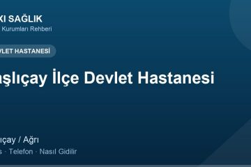 Taşlıçay İlçe Devlet Hastanesi adres ve telefon