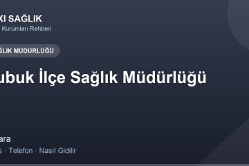 Çubuk İlçe Sağlık Müdürlüğü adres ve telefon