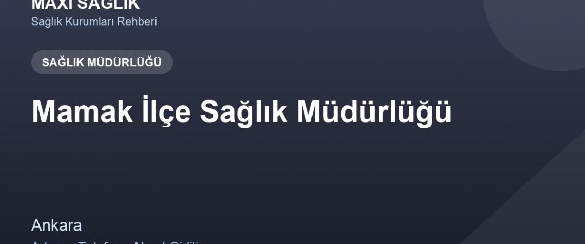 Mamak İlçe Sağlık Müdürlüğü adres ve telefon