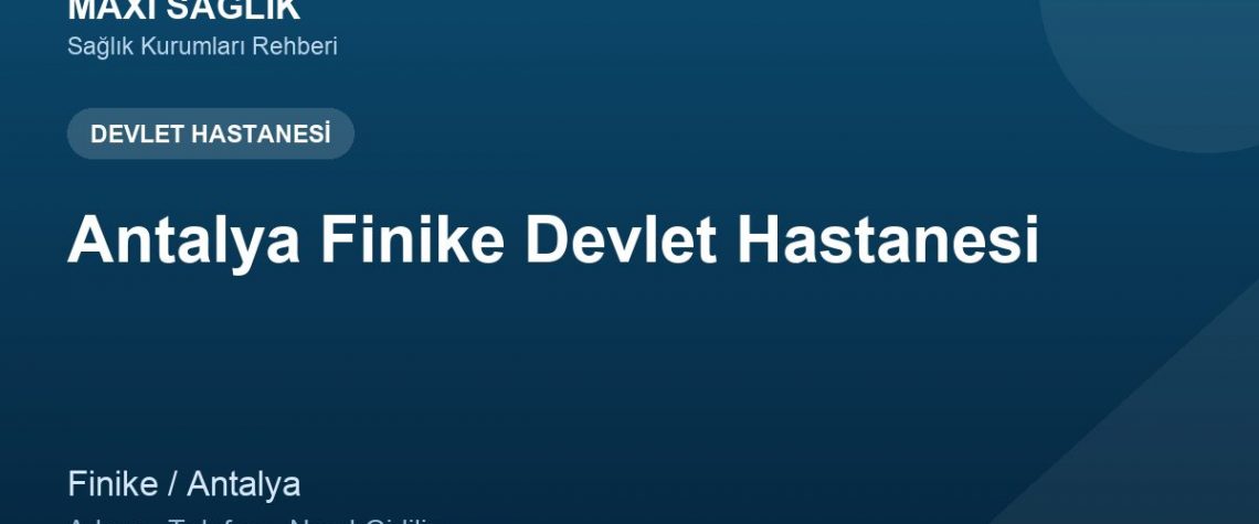 Antalya Finike Devlet Hastanesi adres ve telefon
