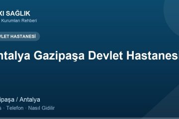 Antalya Gazipaşa Devlet Hastanesi adres ve telefon
