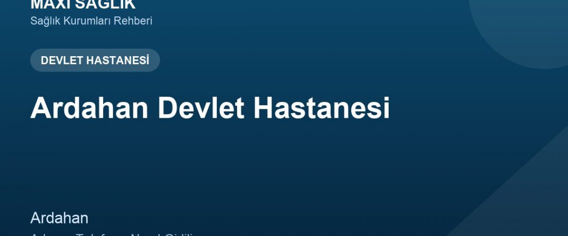 Ardahan Devlet Hastanesi adres ve telefon