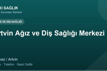 Artvin Ağız ve Diş Sağlığı Merkezi adres ve telefon