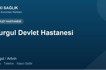 Murgul Devlet Hastanesi adres ve telefon
