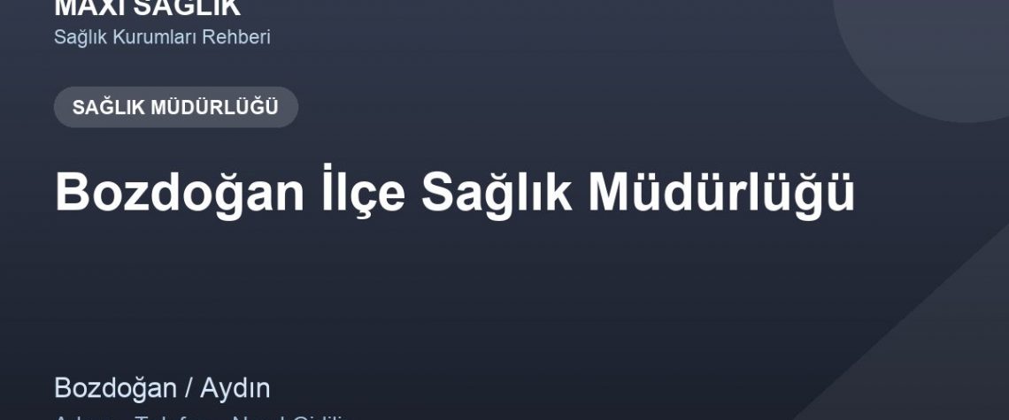 Bozdoğan İlçe Sağlık Müdürlüğü adres ve telefon