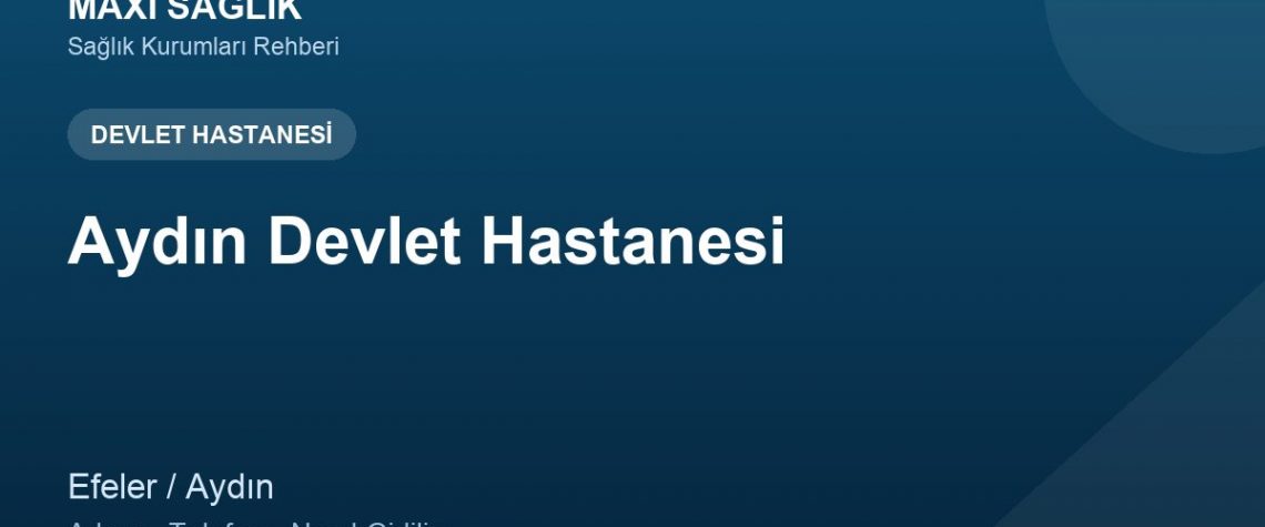Aydın Devlet Hastanesi adres ve telefon