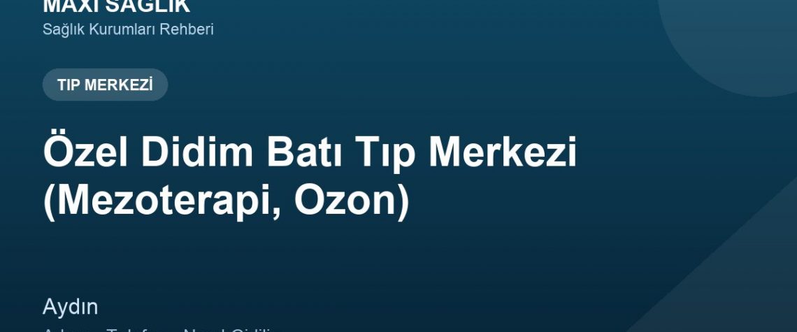 Özel Didim Batı Tıp Merkezi (Mezoterapi, Ozon) adres ve telefon