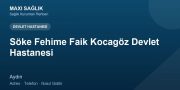 Söke Fehime Faik Kocagöz Devlet Hastanesi adres ve telefon