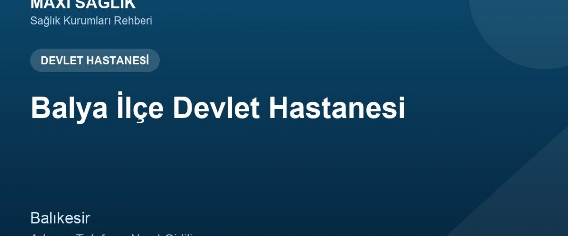 Balya İlçe Devlet Hastanesi adres ve telefon